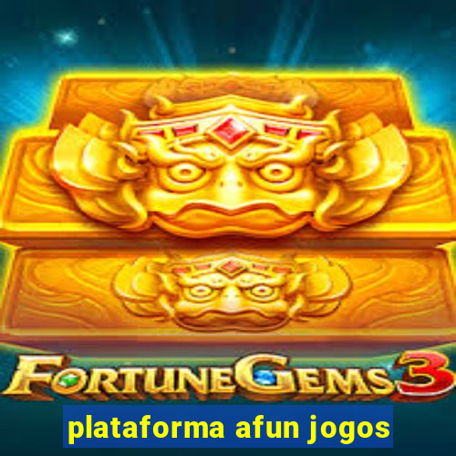 plataforma afun jogos